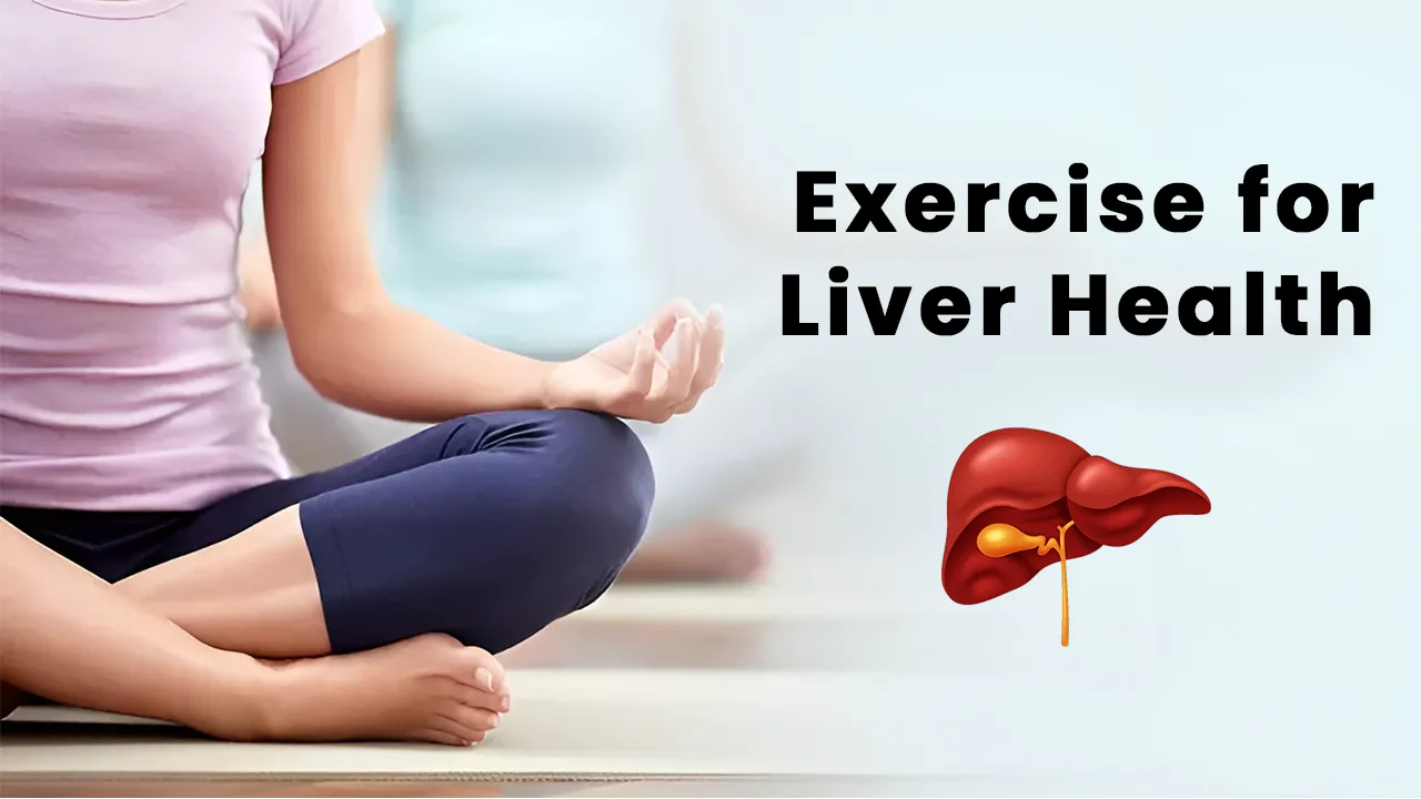 Person sitting cross-legged in a yoga pose with text 'Exercise for Liver Health' and an illustration of a liver.